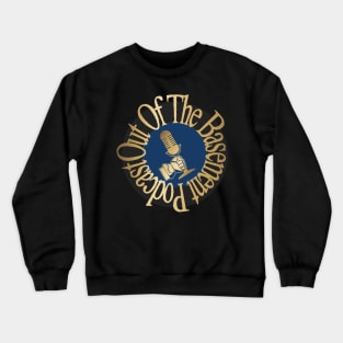 Out Of The Basement Gold Logo Crewneck Sweatshirt